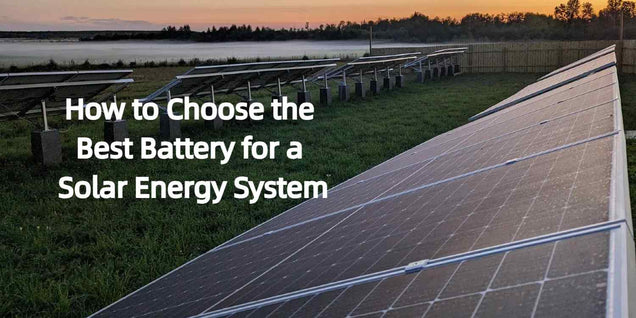 LiTime blog cover of how to choose the best battery for a solar energy system
