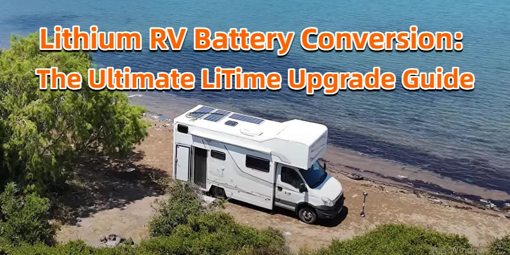 Lithium RV Battery Conversion Guide