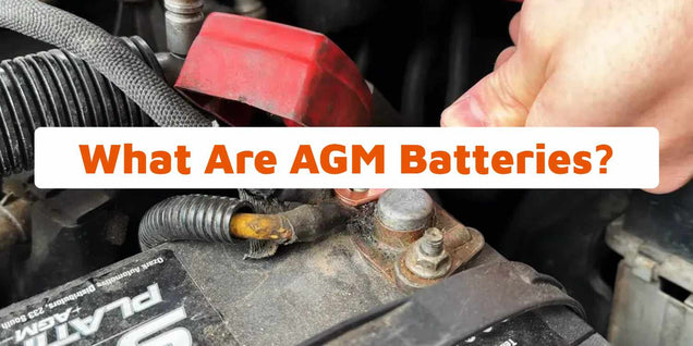 [2025] What Are Absorbed Glass Mat Deep Cycle Batteries?